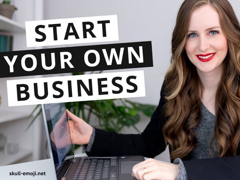 How to Start Your Own Business